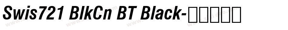 Swis721 BlkCn BT Black字体转换